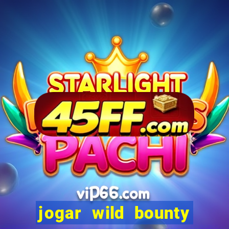 jogar wild bounty showdown demo
